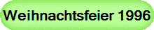 Weihnachtsfeier 1996